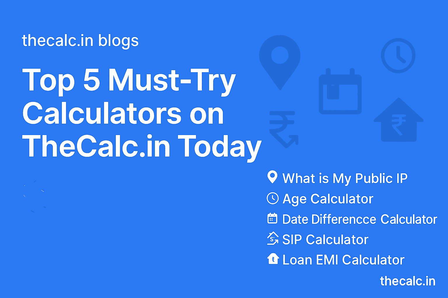 Top 5 Must-Try Calculators on TheCalc.in Today